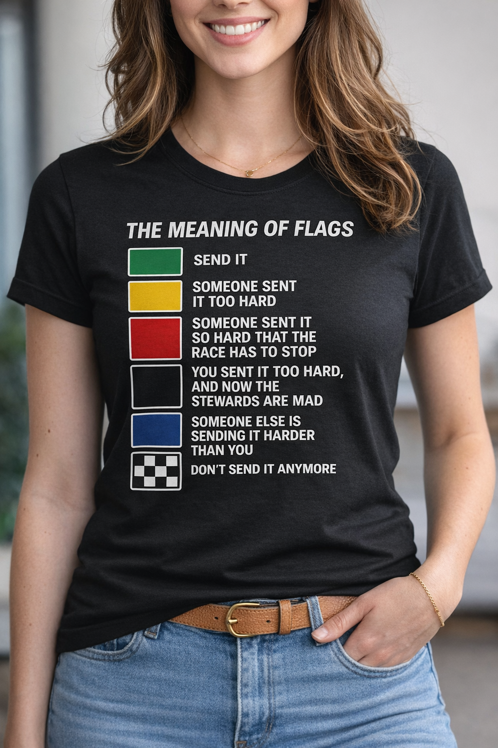 The Meaning of Flags – Racing Humor T-Shirt | Send It Edition